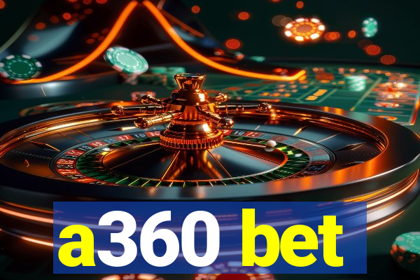 a360 bet